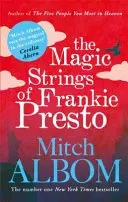 Magic Strings of Frankie Presto (Albom Mitch)(Paperback / softback)