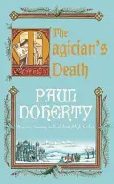 Magician's Death (Hugh Corbett Mysteries, Book 14) - A twisting medieval mystery of intrigue and suspense (Doherty Paul)(Paperback / softback)
