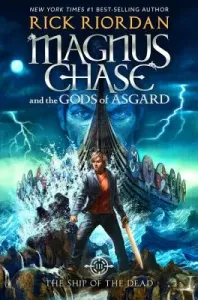 Magnus Chase and the Gods of Asgard, Book 3 the Ship of the Dead (Magnus Chase and the Gods of Asgard, Book 3) (Riordan Rick)(Pevná vazba)