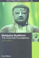 Mahayana Buddhism: The Doctrinal Foundations (Williams Paul)(Paperback)