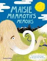 Maisie Mammoth's Memoirs: A Guide to Ice Age Celebs (Hodgson Rob)(Pevná vazba)