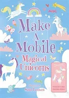 Make a Mobile: Magical Unicorns (Savery Annabel)(Board book)