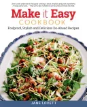 Make It Easy Cookbook: Foolproof, Stylish and Delicious Do-Ahead Recipes (Lovett Jane)(Paperback)