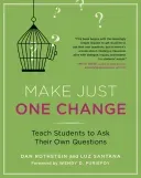 Make Just One Change: Teach Students to Ask Their Own Questions (Rothstein Dan)(Paperback)