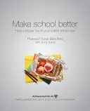 Make School Better - Have a Bigger Say in Your Child's School Day (Blandford Sonia)(Paperback / softback)