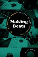 Making Beats: The Art of Sample-Based Hip-Hop (Schloss Joseph G.)(Paperback)