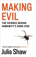 Making Evil - The Science Behind Humanity's Dark Side (Shaw Dr Julia)(Paperback / softback)