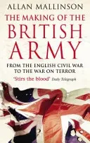 Making Of The British Army (Mallinson Allan)(Paperback / softback)