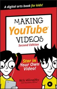 Making Youtube Videos: Star in Your Own Video! (Willoughby Nick)(Paperback)