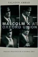 Malcolm X at Oxford Union: Racial Politics in a Global Era (Ambar Saladin)(Pevná vazba)