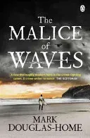 Malice of Waves (Douglas-Home Mark)(Paperback / softback)