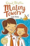 Malory Towers: Last Term - Book 6 (Blyton Enid)(Paperback / softback)
