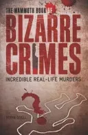 Mammoth Book of Bizarre Crimes (Odell Robin)(Paperback / softback)