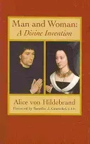 Man and Woman: A Divine Invention (Von Hildebrand Alice)(Paperback)