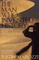 Man Who Invented History - Travels with Herodotus (Marozzi Justin)(Paperback / softback)