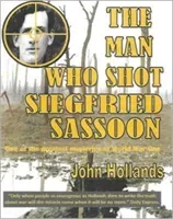 Man Who shot Siegfried Sassoon (Hollands John)(Paperback / softback)