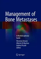 Management of Bone Metastases: A Multidisciplinary Guide (Denaro Vincenzo)(Pevná vazba)