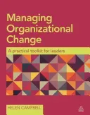 Managing Organizational Change: A Practical Toolkit for Leaders (Campbell Helen)(Paperback)