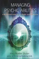 Managing Psychic Abilities: A Real World Guide for the Highly Sensitive Person (Shutan Mary Mueller)(Paperback)