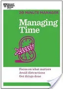 Managing Time (HBR 20-Minute Manager Series) (Review Harvard Business)(Paperback)