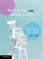 Managing with Mindfulness: Connecting with Students in the 21st Century (Yeigh Tony)(Paperback)