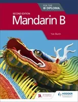 Mandarin B for the Ib Diploma Second Edition (Burch Yan)(Paperback)