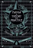 Manga in Theory and Practice: The Craft of Creating Manga (Araki Hirohiko)(Pevná vazba)