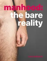 Manhood - The Bare Reality (Dodsworth Laura)(Paperback / softback)