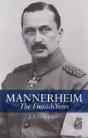 Mannerheim: The Finnish Years (Screen Jeo)(Paperback)