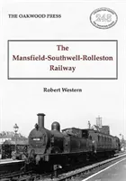 Mansfield-Southwell-Rolleston Railway (Weston Robert)(Paperback / softback)
