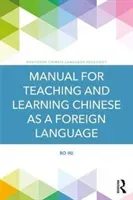 Manual for Teaching and Learning Chinese as a Foreign Language (Hu Bo)(Paperback / softback)