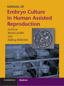 Manual of Embryo Culture in Human Assisted Reproduction (Lundin Kersti)(Paperback)