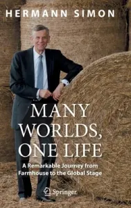 Many Worlds, One Life: A Remarkable Journey from Farmhouse to the Global Stage (Simon Hermann)(Pevná vazba)