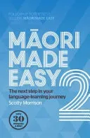 Maori Made Easy 2 (Morrison Scotty)(Paperback / softback)