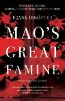 Mao's Great Famine: The History of China's Most Devastating Catastrophe, 1958-62 (Diktter Frank)(Paperback)