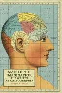 Maps of the Imagination: The Writer as Cartographer (Turchi Peter)(Paperback)