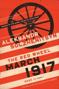 March 1917: The Red Wheel, Node III, Book 1 (Solzhenitsyn Aleksandr)(Paperback)