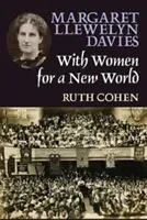 Margaret Llewelyn Davies: With Women for a New World (Cohen Ruth)(Paperback)