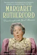 Margaret Rutherford - Dreadnought with Good Manners (Merriman Andy)(Paperback / softback)