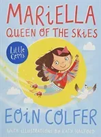 Mariella, Queen of the Skies (Colfer Eoin)(Paperback / softback)