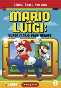 Mario and Luigi: Super Mario Bros Heroes (Abdo Kenny)(Paperback)