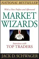 Market Wizards: Interviews with Top Traders (Schwager Jack D.)(Paperback)