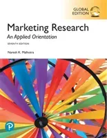 Marketing Research: An Applied Orientation, Global Edition (Malhotra Naresh)(Paperback / softback)