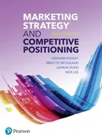 Marketing Strategy and Competitive Positioning, 7th Edition (Hooley Graham)(Paperback / softback)