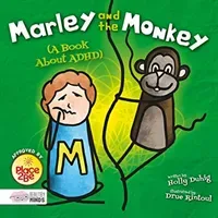 Marley and the Monkey (A Book About ADHD) (Duhig Holly)(Pevná vazba)