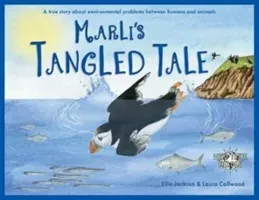 Marli's Tangled Tale - A True Story About Plastic In Our Oceans (Jackson Ellie)(Paperback / softback)