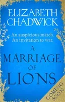 Marriage of Lions - An auspicious match. An invitation to war. (Chadwick Elizabeth)(Pevná vazba)