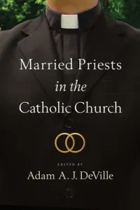 Married Priests in the Catholic Church (Deville Adam a. J.)(Paperback)