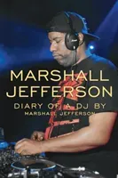 Marshall Jefferson: The Diary of a DJ (Jefferson Marshall)(Paperback)