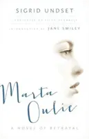 Marta Oulie: A Novel of Betrayal (Undset Sigrid)(Paperback)